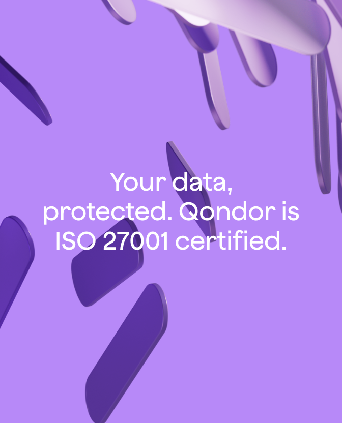 Your data, protected. Qondor is ISO27001 certified
