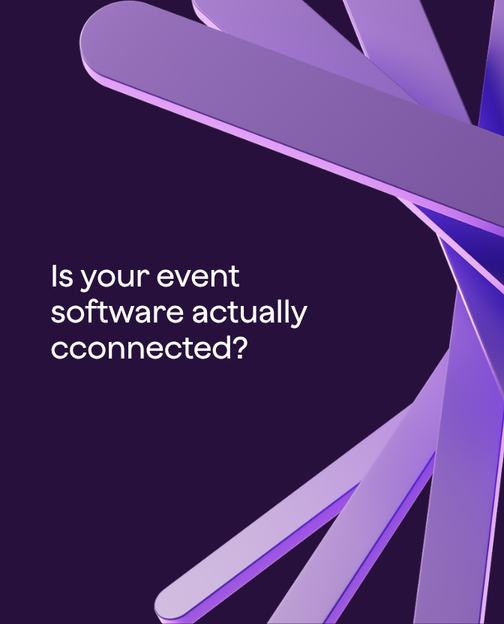 Is your event software actually connected?
