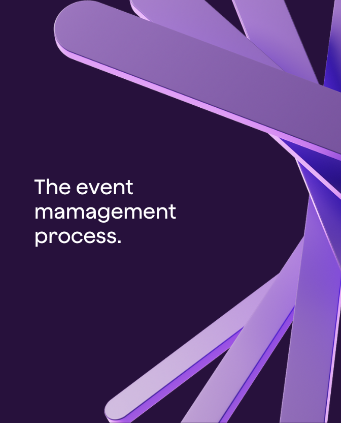 This is the event management process.