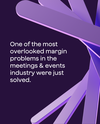 One of the most overlooked margin problems in the meetings & events industry were just solved.