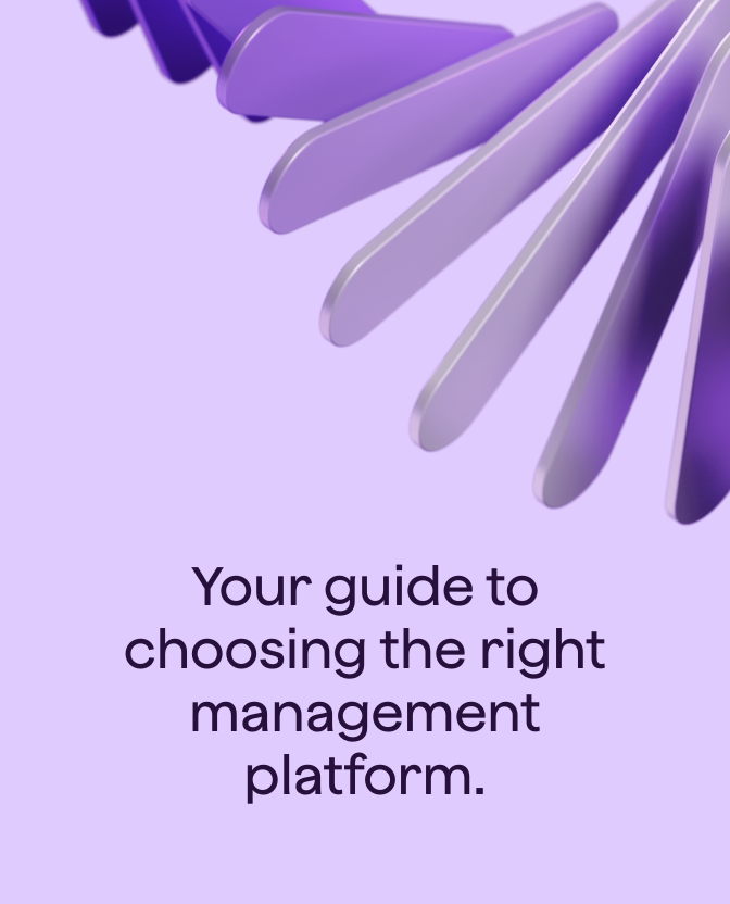 your guide to choosing the right management platform