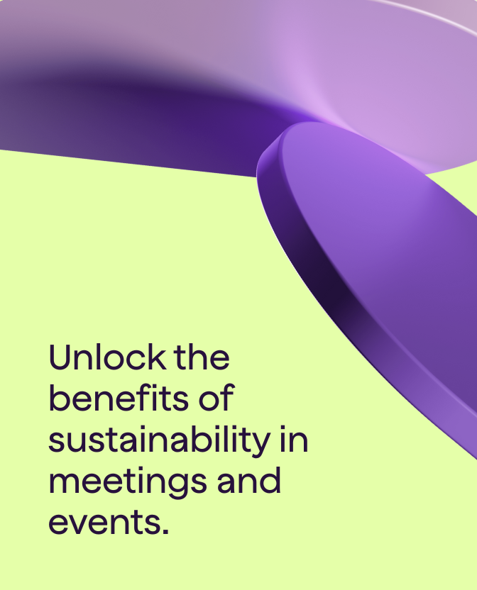 Unlock the benefits of sustainability in meetings and events